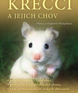 Křečci a jejich chov (Motyčka Vladimír, Motyčková Hana) (česky)