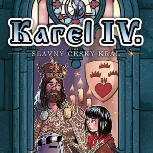 Karel IV. - Slavný český král (Veronika Válková) (česky)