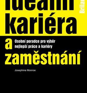 Ideální kariéra a zaměstnání (Josephine Monroe) (česky)