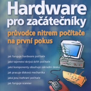 Hardware pro začátečníky (Dagmar Šimková) (česky)