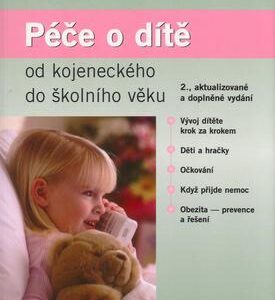Péče o dítě od kojeneckého do školního věku - 2.vydání (Martin Gregora) (česky)