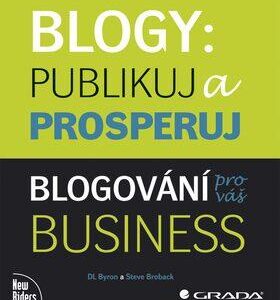 Blogy: Publikuj a prosperuj (DL Byron) (česky)