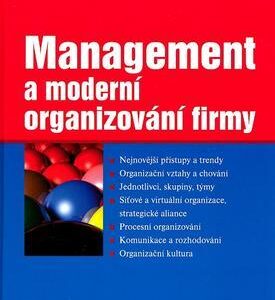 Management a moderní organizování firmy (Jiří Dědina) (česky)