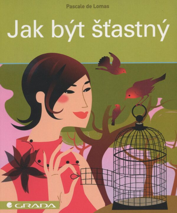 Jak být šťastný (Pascale de Lomas) (česky)