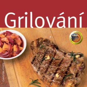 Grilování - jednoduché a osvědčené (Christina Kempe) (česky)