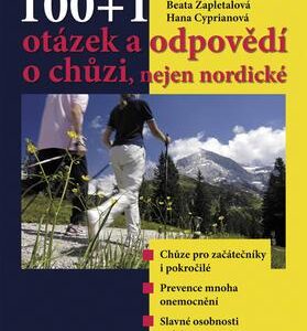 100+1 otázek a odpovědí o chůzi, nejen nordické (Eliška Sovová, Beata Zapletalová, Hana Cipryanová) (česky)