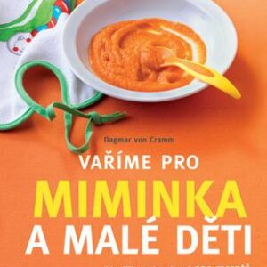 Vaříme pro miminka a malé děti (Dagmar von Cramm) (česky)