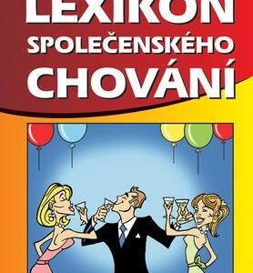 Lexikon společenského chování - 4., doplněné a aktualizované vydání (Vladimír Smejkal) (česky)