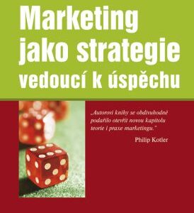 Marketing jako strategie vedoucí k úspěchu (Kumar Nirmalya) (česky)