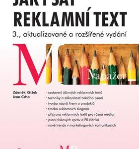 Jak psát reklamní text - 3., aktualizované a rozšířené vydání (Zdeněk Křížek) (česky)