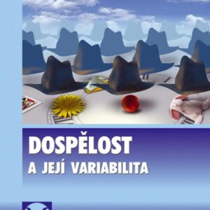 Dospělost a její variabilita (Marie Farková) (česky)