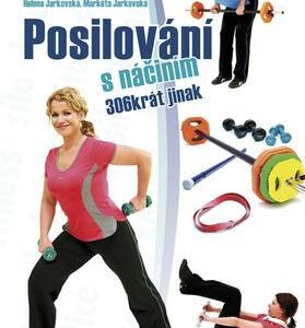 Posilování s náčiním (Helena Jarkovská) (česky)