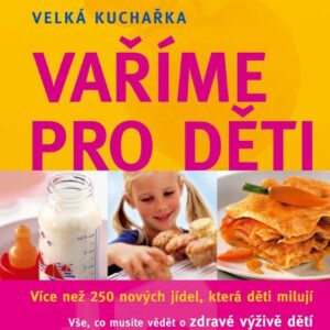 Vaříme pro děti (Dagmar von Cramm) (česky)