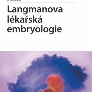 Langmanova lékařská embryologie (Sadler Thomas W.) (česky)