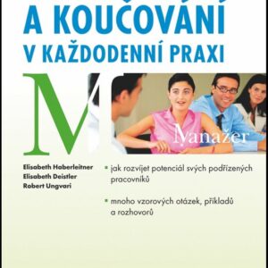 Vedení lidí a koučování v každodenní praxi (Elisabeth Deistler) (česky)