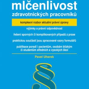 Povinná mlčenlivost zdravotnických pracovníků (Pavel Uherek) (česky)
