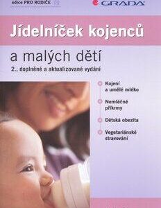Jídelníček kojenců a malých dětí - 2., doplněné a aktualizované vydání (Martin Gregora) (česky)