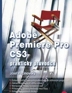 Adobe Premiere Pro CS3 (Josef Pecinovský) (česky)