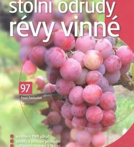 Pěstujeme stolní odrůdy révy vinné (Pavel Pavloušek) (česky)