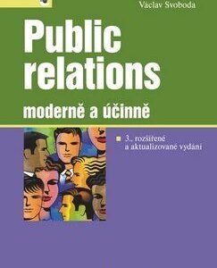 Public relations – moderně a účinně - 2., aktualizované a doplněné vydání (Václav Svoboda) (česky)