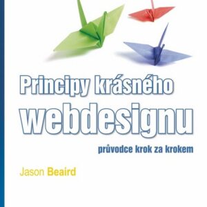 Principy krásného webdesignu (Jason Beaird) (česky)