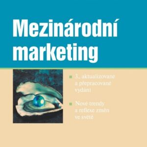 Mezinárodní marketing - 3., aktualizované a přepracované vydání (Hana Machková) (česky)