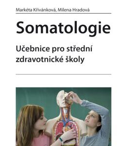 Somatologie - Učebnice pro střední zdravotnické školy (Markéta Křivánková) (česky)