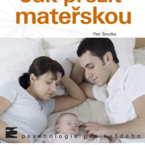 Jak přežít mateřskou (Petr Šmolka) (česky)