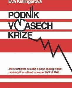 Podnik v časech krize (Eva Kislingerová) (česky)