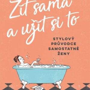 Žít sama a užít si to (Hillis Marjorie) (česky)