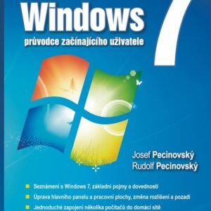 Windows 7 - průvodce začínajícího uživatele (Josef Pecinovský) (česky)