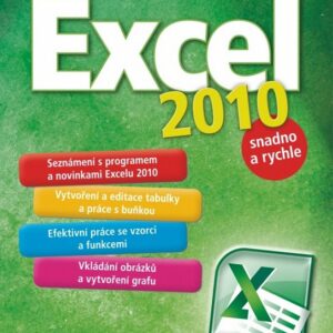 Excel 2010 - snadno a rychle (Mojmír Král) (česky)
