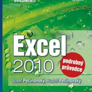 Excel 2010 - podrobný průvodce (Josef Pecinovský) (česky)