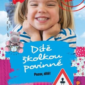 Dítě školkou povinné - Pozor, dítě! (M. M. Cabicar) (česky)