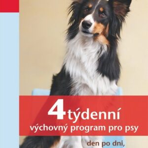 Čtyřtýdenní výchovný program pro psy (Ophelia Nick) (česky)