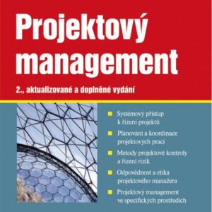 jektový management - Systémový přístup k řízení projektů – 2., aktualizované a doplněné vydání (Alena Svozilová) (česky)