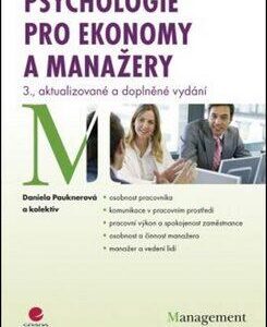 Psychologie pro ekonomy a manažery - 3., aktualizované a doplněné vydání (Daniela Pauknerová) (česky)