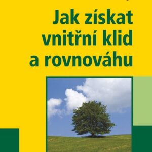 Jak získat vnitřní klid a rovnováhu (Elke Nürnberger) (česky)