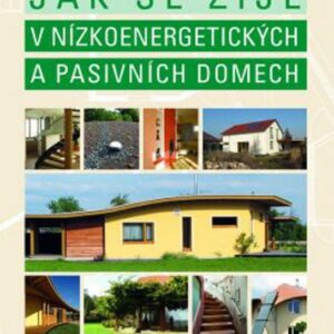 Jak se žije v nízkoenergetických a pasivních domech (Aleš Brotánek) (česky)