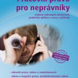 Pracovní právo pro neprávníky (Libuše Neščáková) (česky)