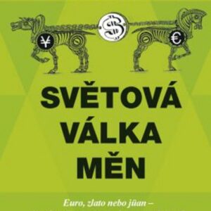 Světová válka měn (Daniel D. Eckert) (česky)