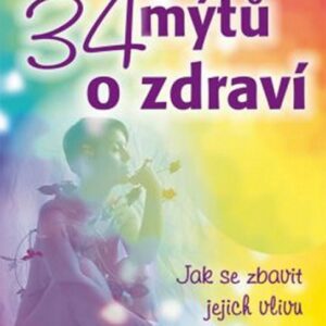 34 mýtů o zdraví (Donald M. Epstein) (česky)