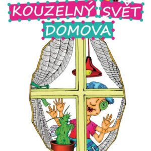 Kouzelný svět domova (Denisa Prošková) (česky)