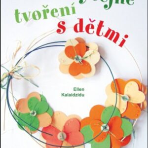 Neobyčejné tvoření s dětmi (Ellen Kalaidzidu) (česky)
