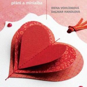 Cardmaking - Irena Vohlídková, Dagmar Handlová (Irena Vohlídková) (česky)
