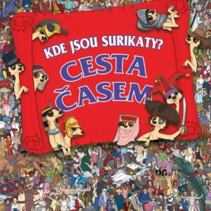 Kde jsou surikaty? Cesta časem (Wainwright Jen) (česky)