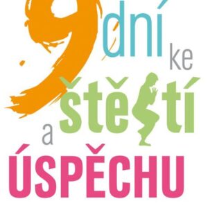 9 dní ke štěstí a úspěchu (Whiteman John) (česky)