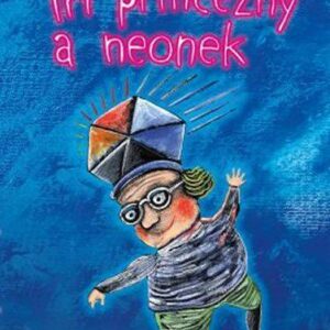 Tři princezny a neonek (Zdeněk K. Slabý) (česky)
