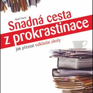 Snadná cesta z prokrastinace (Fiore Neil) (česky)