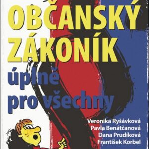 Nový občanský zákoník úplně pro všechny (Pavla Benátčanová) (česky)